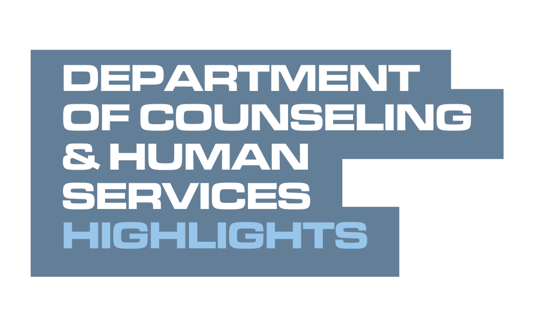 Department of Counseling Human Services Highlights